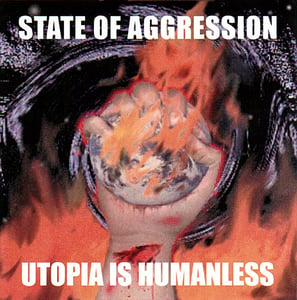 Image of STATE OF AGGRESSION - Utopia Is Humanless (2000)