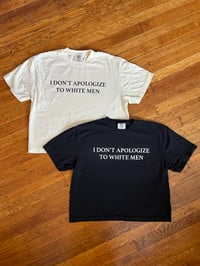 I Don't Apologize to White Men Cropped Shirt