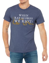 Image 1 of When Ray Scores - We Riot! T-Shirt