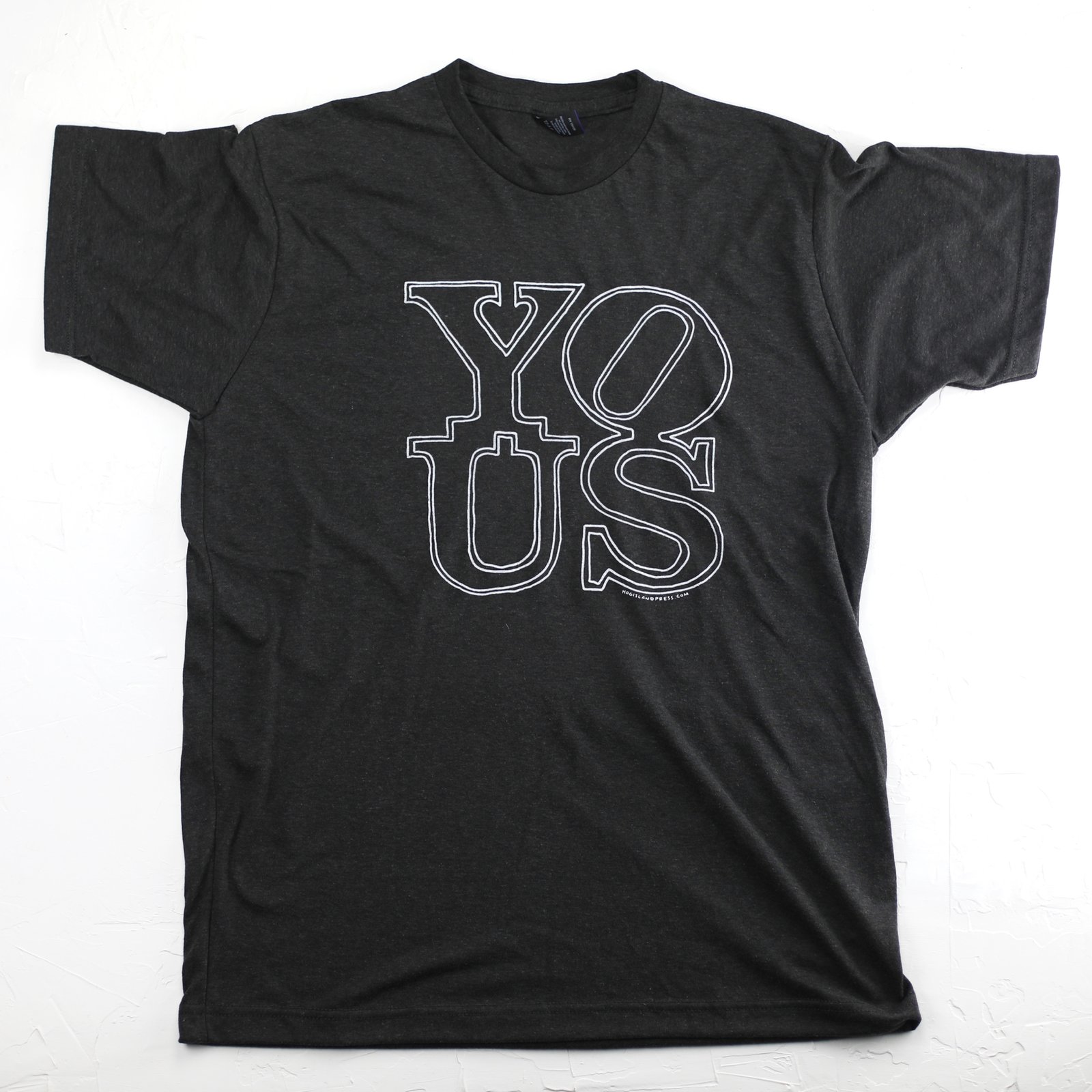 The YOUS Shirt / Hog Island Press