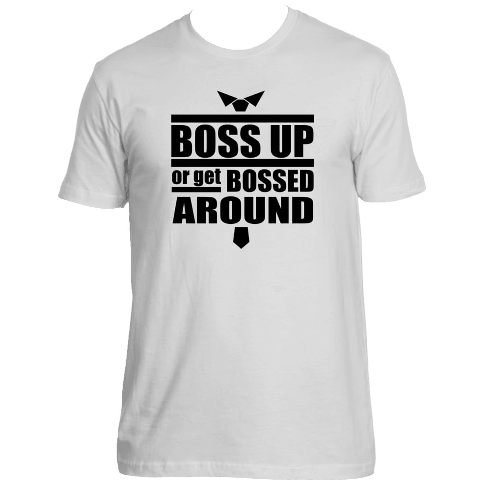 Image of Boss Up T shirt