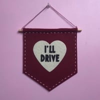 I’ll Drive Banner