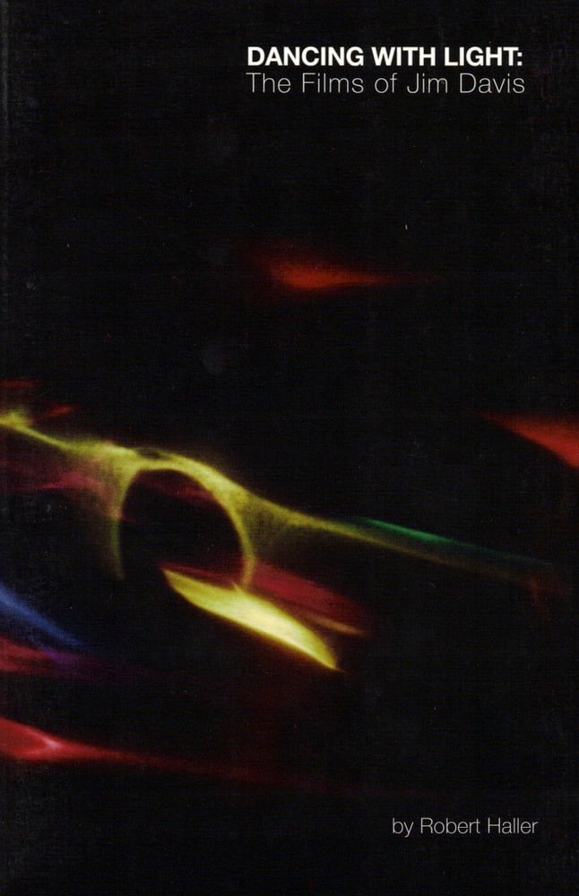 Image of Dancing with Light: The Films of Jim Davis, by Robert A. Haller