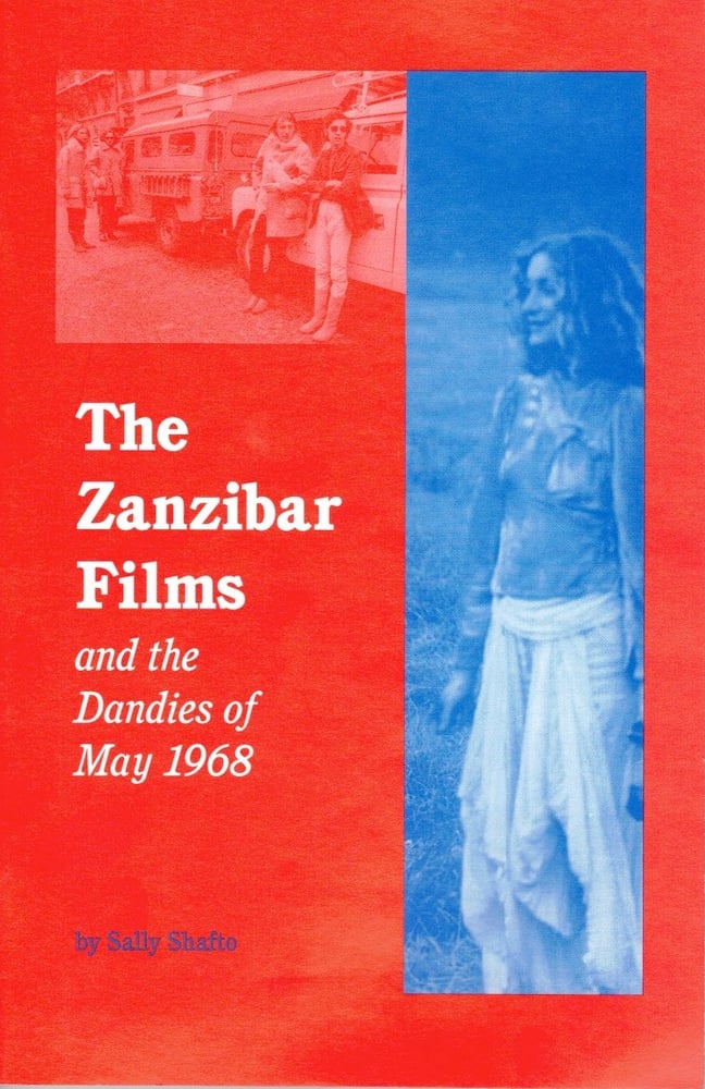 Image of The Zanzibar Films and the Dandies of May 1968, by Sally Shafto