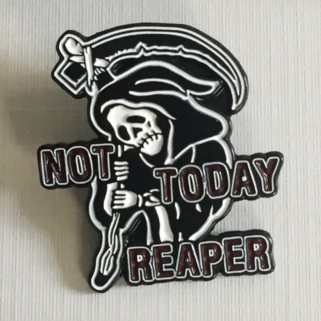 Image of Not Today Reaper Enamel Pin