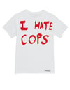 T-SHIRT: I HATE COPS