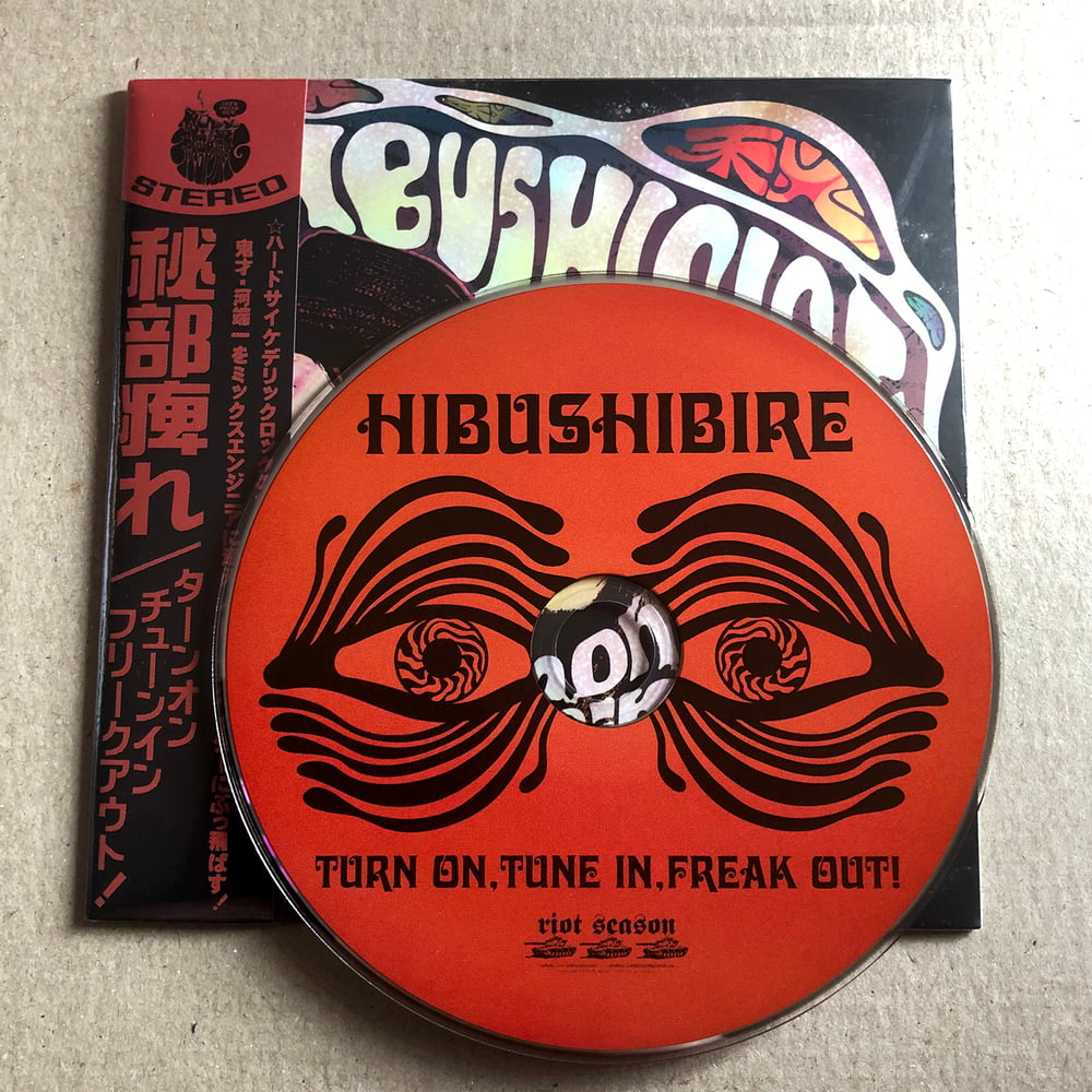 HIBUSHIBIRE 'Turn On, Tune In, Freak Out!' Japanese CD w/OBI