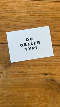 DU GEILER TYP!
