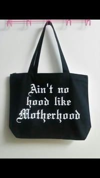 Ain't no hood like Motherhood tote bag 