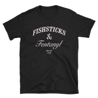 Fishsticks & Fentanyl