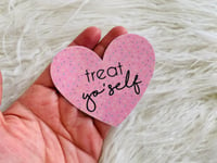 Image 1 of Treat Yo'Self Heart Sticker