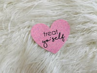 Image 2 of Treat Yo'Self Heart Sticker