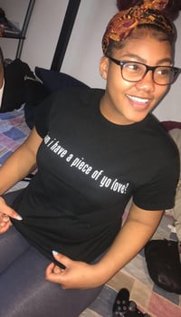 Can I have a piece of yo love? ( Original Basic T-shirt)