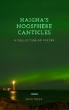 Haigha's Noosphere Canticles - Signed Copy