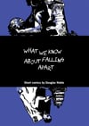 What We Know About Falling Apart