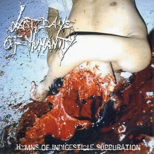 Image of Last Days Of Humanity "Hymns of Indigestible Suppuration" CD 
