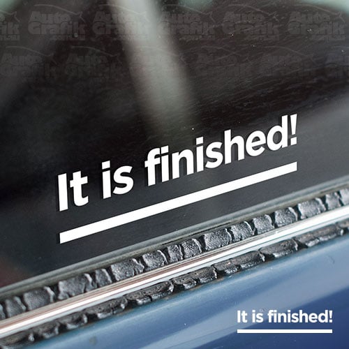 Image of 'IT IS FINISHED!' - STATEMENT DECAL