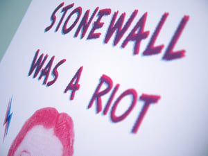 Image of STONEWALL WAS A RIOT - 50th ANNIVERSARY screenprint