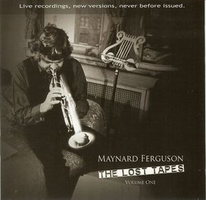 Image of Maynard Ferguson The Lost Tapes Vol 1