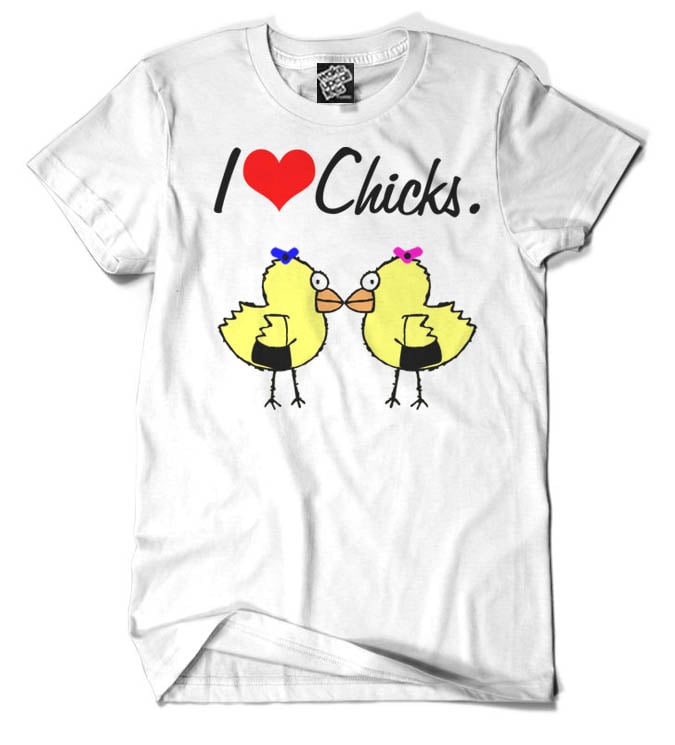 Image of I LOVE CHICKS