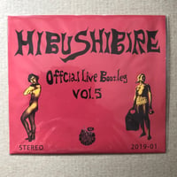 Image 2 of HIBUSHIBIRE 'Official Live Bootleg Vol 5' Japanese CD