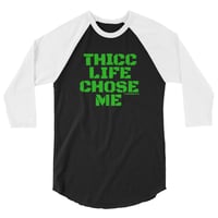Image 1 of 3/4 Sleeve Thicc Life Chose Me