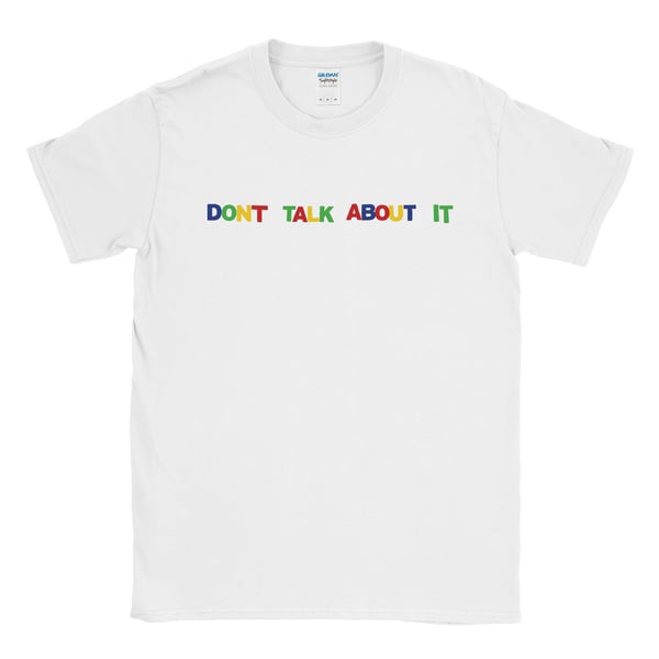 Image of 'Don't Talk About It' party letters Tee (White)