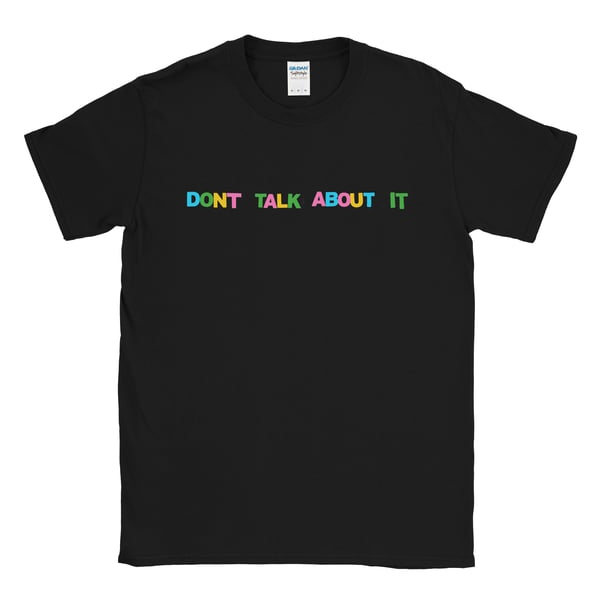 Image of 'Don't Talk About It' party letters Tee (Black)