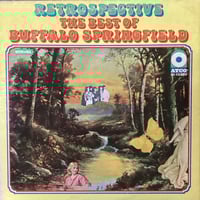 Image 1 of Buffalo Springfield - Retrospective: The Best Of Buffalo Springfield 