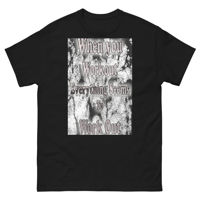 When You Workout- Black Tee