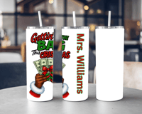 Gettin’ to the bag this Christmas 20oz Tumbler