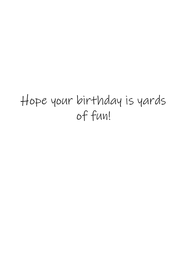 "Only FOUR Yards?" Birthday Card - By the Yard®