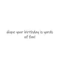 Image 2 of "Only FOUR Yards?" Birthday Card - By the Yard®
