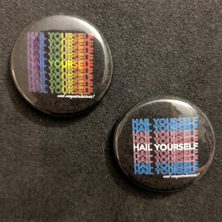Image of Hail Yourself Rainbow Pride / Trans Pride Flag Buttons