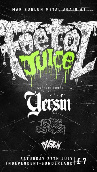 Image of Foetal Juice, Yersin, Clunge Destroyer and Bösen, Saturday July 27th, Independent, digital ticket