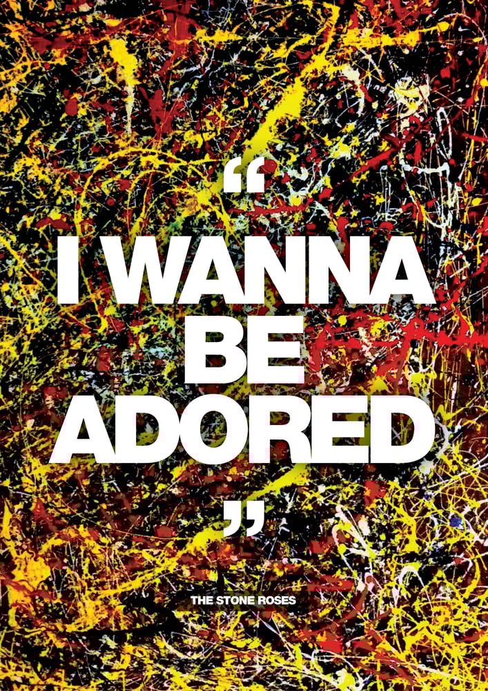 Image of Stone Roses Poster - I Wanna Be Adored