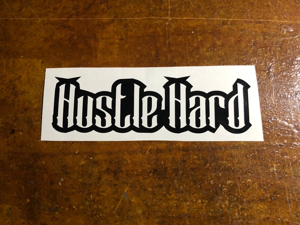Image of 12” Hustle hard decal 