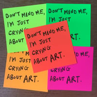 “Just crying about art” sticker