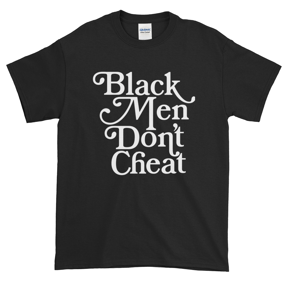 Image of Black Men Don't Cheat Tee