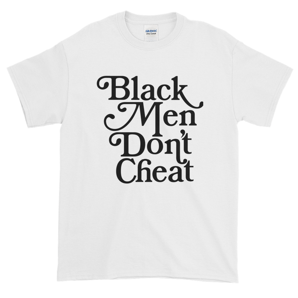 Image of Black Men Don't Cheat Tee (white)