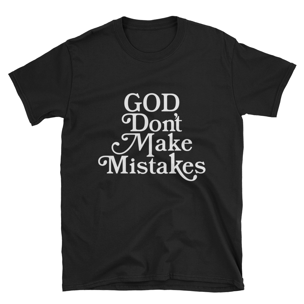 Image of GOD Don't Make Mistakes (black)