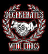 Degenerates With Ethics