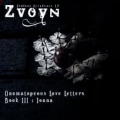 Image of Zvoyn - Onomatopeous Love Letters, Book III : Ioana