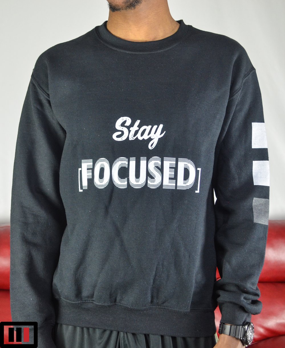 Image of Stay [Focused] Black Sweatshirt ( white/dark grey )