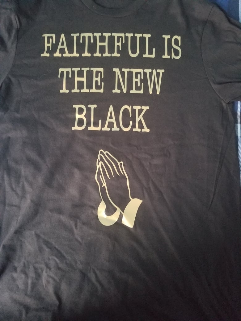 Image of Faithful is the new black 