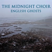 The Midnight Choir 'English Ghosts' 2CD     
