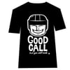 Good Call! (but you still suck) T-shirt