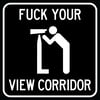 Fuck Your View Corridor Sticker