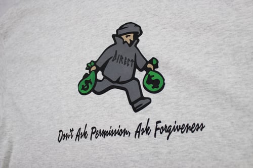 Image of Don’t Ask Permission Tee