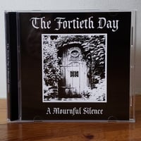 Image 1 of The Fortieth Day "A Mournful Silence" CD